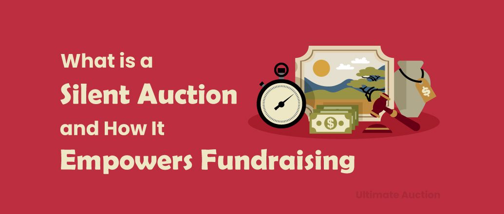 What is a Silent Auction and How It Empowers Fundraising