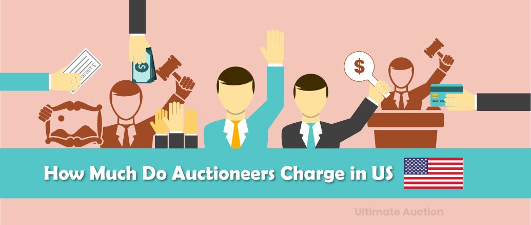 How Much Do Auctioneers Charge in US